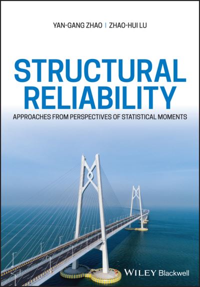 Cover for Yan-Gang Zhao · Structural Reliability: Approaches from Perspectives of Statistical Moments (Hardcover Book) (2021)