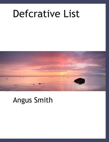 Cover for Angus Smith · Defcrative List (Paperback Book) (2010)