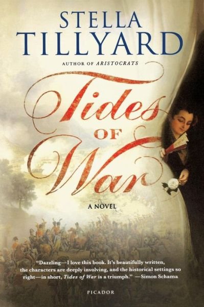 Cover for Stella Tillyard · Tides of War (Pocketbok) (2012)