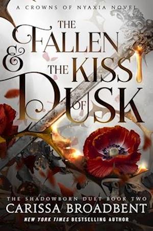 Cover for Carissa Broadbent · The Fallen &amp; the Kiss of Dusk (Hardcover Book) (2025)