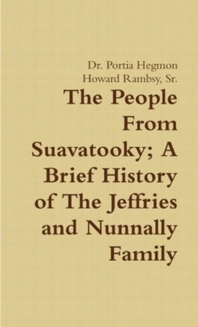 Cover for Portia Hegmon · People from Suavatooky a Brief History of the Jeffries and Nunnally Family (Book) (2012)