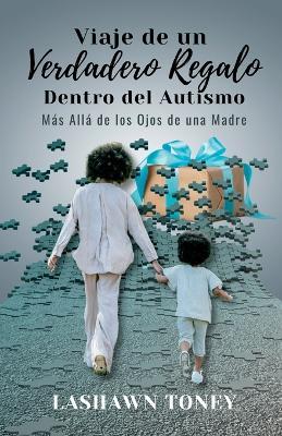 Cover for Lashawn M Toney · J.O.R.G.I.A. Viaje de un Verdadero Regalo Dentro del Autismo (Paperback Book) (2023)