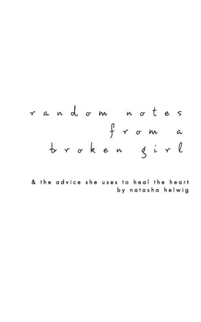 Cover for Natasha Helwig · Random Notes from a Broken Girl (Paperback Book) (2016)