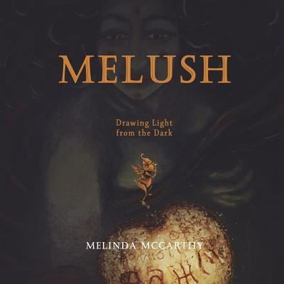 Cover for McCarthy · Melush - Drawing Light from the Dark (Paperback Book) (2018)