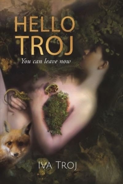 Cover for Iva Troj · Hello Troj: You can leave now (Paperback Bog) (2022)