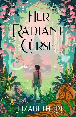 Cover for Elizabeth Lim · Her Radiant Curse: an enchanting fantasy, set in the same world as Six Crimson Cranes (Paperback Bog) (2024)