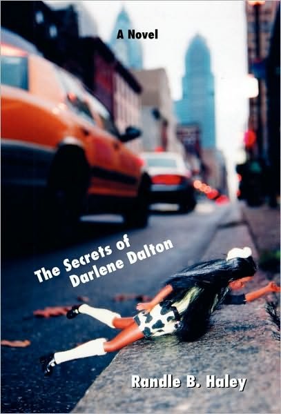 Cover for Randle B Haley · The Secrets of Darlene Dalton (Paperback Book) (2010)