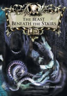 Cover for Michael Dahl · The Beast Beneath the Stairs (N/A) (2010)