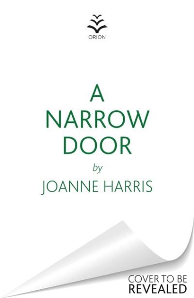 Cover for Joanne Harris · A Narrow Door: The electric psychological thriller from the Sunday Times bestseller (Innbunden bok) (2021)