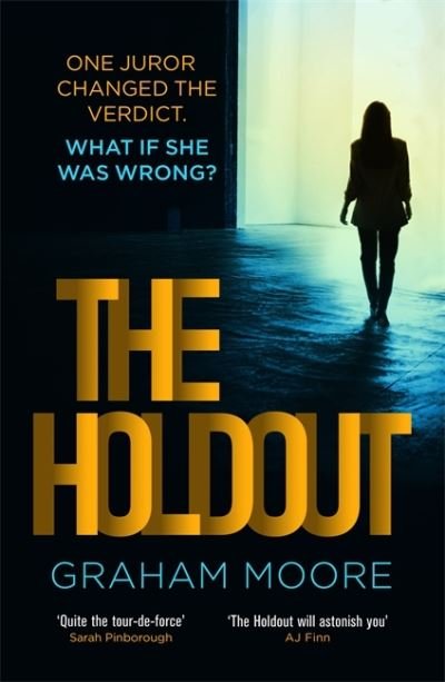 Cover for Graham Moore · The Holdout: One jury member changed the verdict. What if she was wrong? (Paperback Book) (2021)