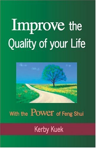 Cover for Kerby Kuek · Improve the Quality of Life with the Power of Feng Shui (Pocketbok) (2006)