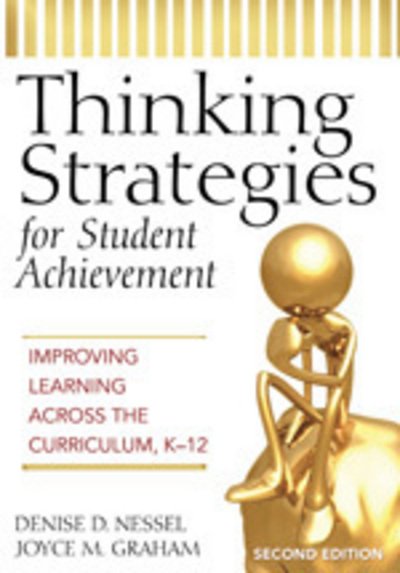 Cover for Denise D. Nessel · Thinking Strategies for Student Achievement: Improving Learning Across the Curriculum, K-12 (Paperback Book) [2 Revised edition] (2006)