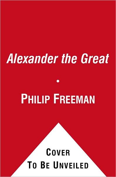 Cover for Philip Freeman · Alexander the Great (Paperback Book) (2011)