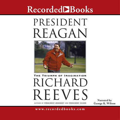 Cover for Richard Reeves · President Reagan: the Triumph of Imagination (Hörbok (CD)) (2005)