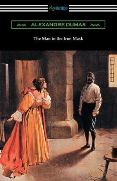 The Man in the Iron Mask - Alexandre Dumas - Books - Digireads.com - 9781420957815 - June 5, 2018