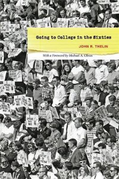 Cover for Thelin, John R. (University of Kentucky) · Going to College in the Sixties (Hardcover Book) (2019)