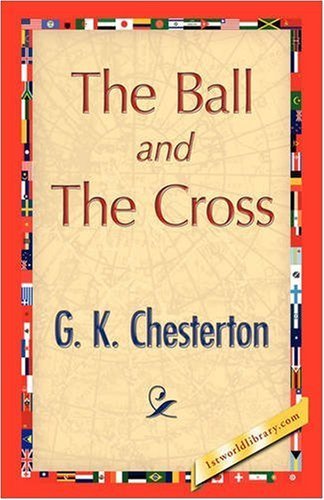 Cover for G. K. Chesterton · The Ball and the Cross (Paperback Book) (2008)
