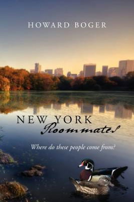 Cover for Howard Boger · New York Roommates: Where Do These People Come From? (Paperback Book) (2012)