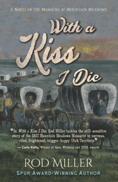 Cover for Rod Miller · With a Kiss I Die (Book) (2023)