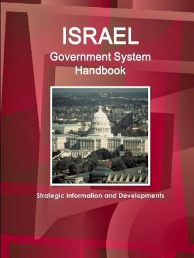 Cover for Ibpus Com · Israel Government System Handbook - Strategic Information and Developments (Paperback Bog) (2018)