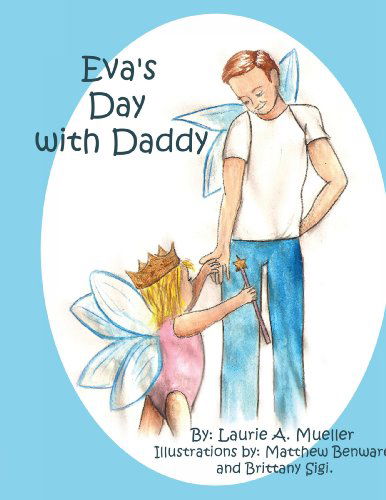 Cover for Laurie A. Mueller · Eva's Day with Daddy (Paperback Book) (2009)