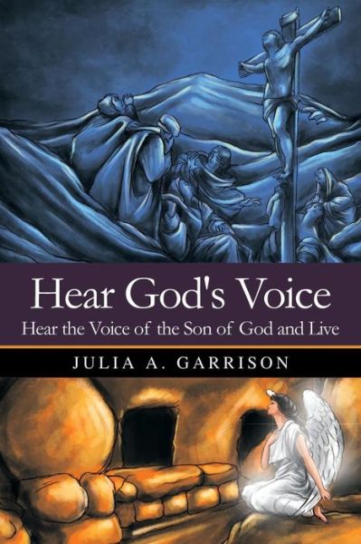 Cover for Julia · Hear God's Voice Hear the Voice of the Son of God and Live (Paperback Book) (2014)