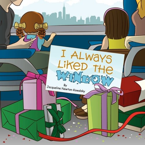 Cover for Jacqueline Newton-kowalsky · I Always Liked the Window (Paperback Book) (2008)