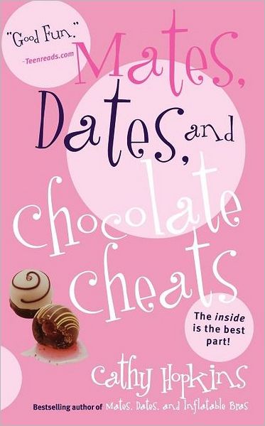 Mates, Dates, and Chocolate Cheats - Cathy Hopkins - Books - Simon Pulse - 9781442430815 - January 18, 2011