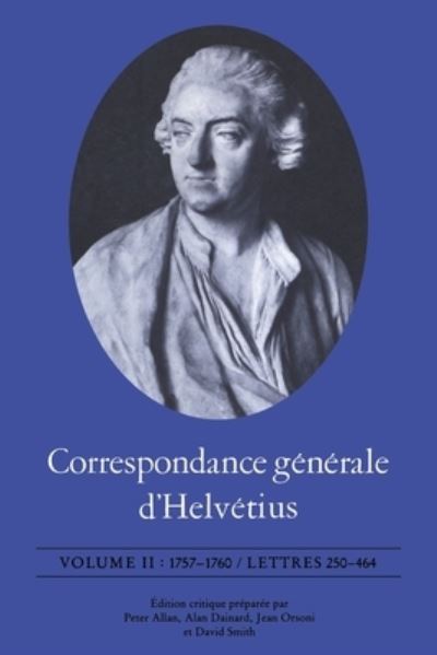 Cover for Claude Adrien Helvetius · Correspondance generale d'Helvetius, Volume II: 1757-1760 / Lettres 250-464 (Paperback Book) (1984)