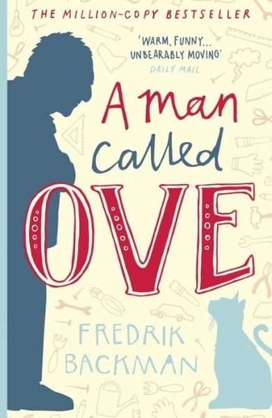 Cover for Fredrik Backman · A Man Called Ove: Now a major film starring Tom Hanks (Paperback Bog) (2015)