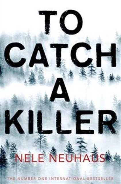 Cover for Nele Neuhaus · To Catch A Killer - Bodenstein &amp; Kirchoff series (Paperback Book) [Air Iri OME edition] (2016)