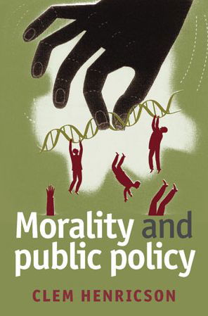 Cover for Henricson, Clem (University of East Anglia.) · Morality and Public Policy (Hardcover Book) (2016)