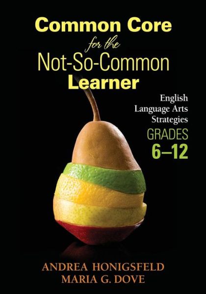 Cover for Andrea Honigsfeld · Common Core for the Not-So-Common Learner, Grades 6-12: English Language Arts Strategies (Taschenbuch) (2013)