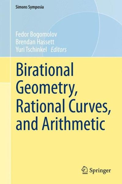 Cover for Fedor Bogomolov · Birational Geometry, Rational Curves, and Arithmetic - Simons Symposia (Hardcover Book) [2013 edition] (2013)