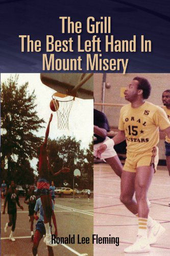 Cover for Ronald Lee Fleming · The Grill the Best Left Hand in Mount Misery (Paperback Book) (2011)