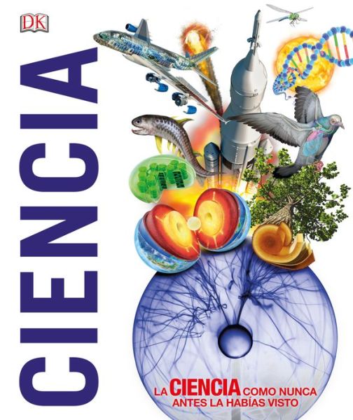 Cover for Dk · !Ciencia! - Knowledge Encyclopedias (Hardcover Book) (2019)