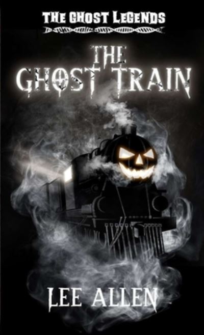 Cover for Lee Allen · Ghost Train (Book) (2022)