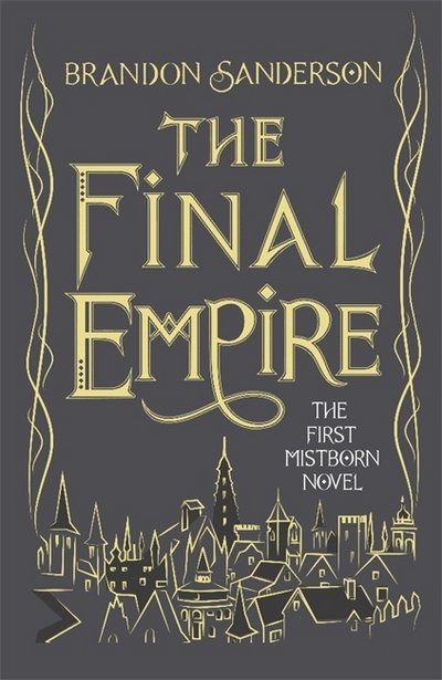 The Final Empire: Collector's Tenth Anniversary Limited Edition - Mistborn - Brandon Sanderson - Bøger - Orion Publishing Co - 9781473216815 - September 15, 2016