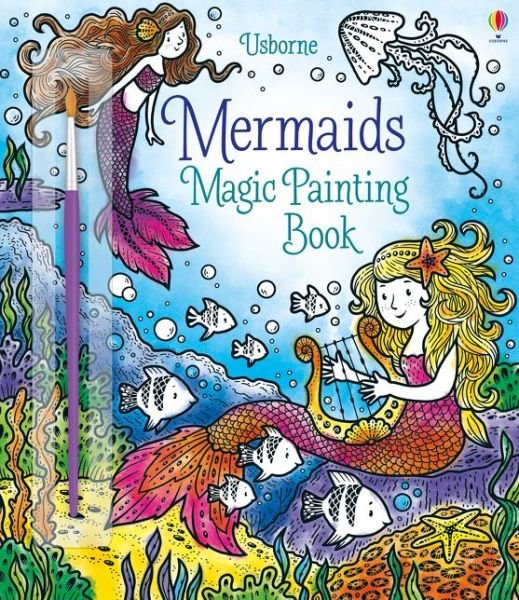 Mermaids Magic Painting Book - Magic Painting Books - Fiona Watt - Bøker - Usborne Publishing Ltd - 9781474967815 - 11. juli 2019