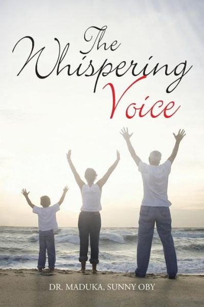 Cover for Maduka Sunny Oby · The Whispering Voice (Paperback Book) (2013)