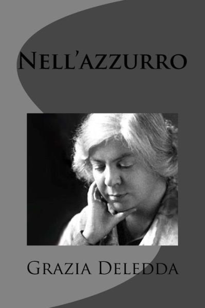 Cover for Grazia Deledda · Nell'azzurro (Paperback Book) (2012)