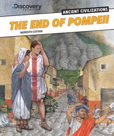 Cover for Meredith Costain · The end of Pompeii (Book) [1st edition] (2013)