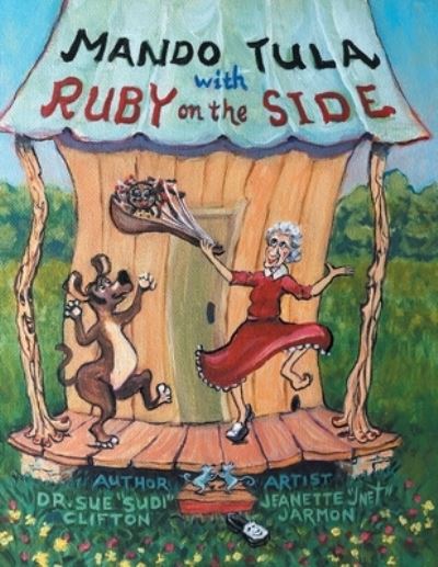 Mando Tula with Ruby on the Side - Dr Sue Clifton - Books - Archway Publishing - 9781480894815 - September 10, 2020