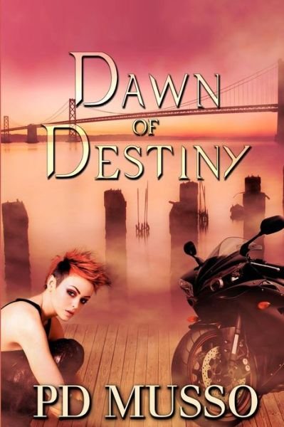 Cover for P D Musso · Dawn of Destiny (Paperback Book) (2013)