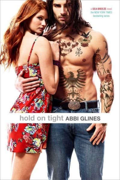 Cover for Abbi Glines · Hold on Tight (Paperback Book) (2015)