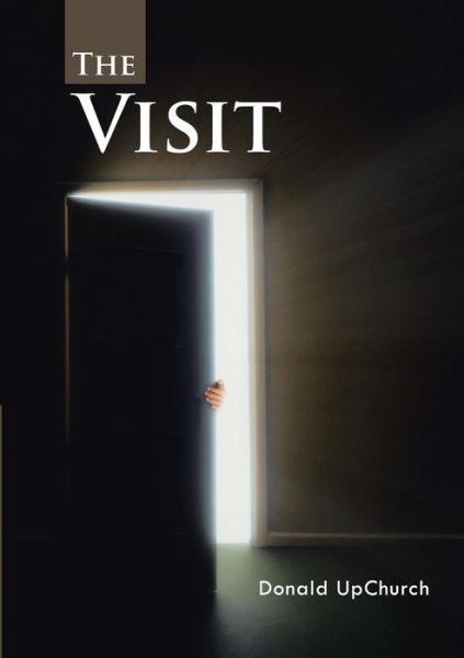 Cover for Donald Upchurch · The Visit (Taschenbuch) (2013)