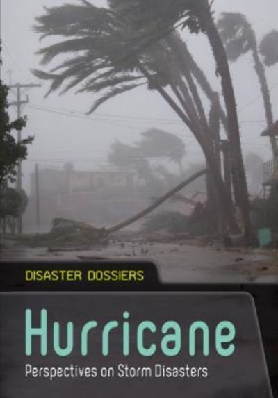 Cover for Andrew Langley · Hurricane: Perspectives on Storm Disasters (Disaster Dossiers) (Hardcover Book) (2014)