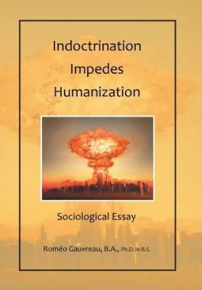 Cover for B a In B S Romeo Gauvreau · Indoctrination Impedes Humanization (Hardcover bog) (2016)