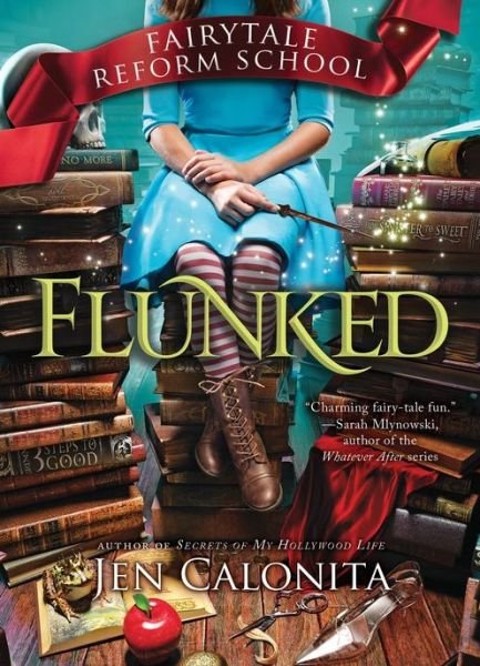 Cover for Jen Calonita · Flunked - Fairy Tale Reform School (Paperback Bog) (2016)