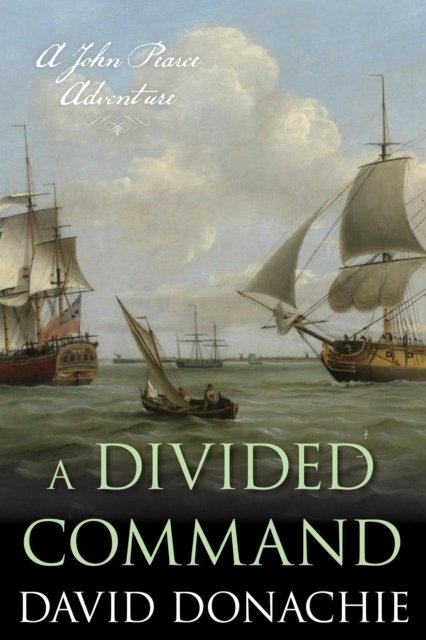 Cover for David Donachie · A Divided Command: A John Pearce Adventure - John Pearce (Paperback Book) (2023)